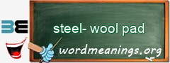 WordMeaning blackboard for steel-wool pad